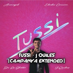 Tussi - J Quiles, Arcángel, Eladio Carrión, De La Ghetto (Campanya Extended)