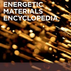 [DOWNLOAD] PDF 💖 Energetic Materials Encyclopedia by  Thomas M. Klapötke [EBOOK EPUB