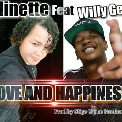 Minette Feat Willy Geezy - Love And Happiness Prod By Stigo G The Producer