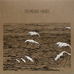 Trembling Hands - Monarchs