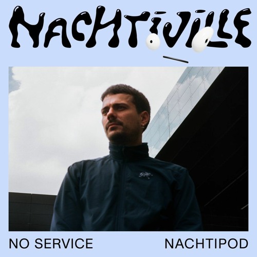 no service // Nachtipod // Nachtiville 2024 (The Tangle)