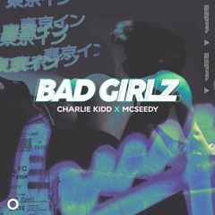 Charlie Kidd | Mcseedy - Bad Girlz