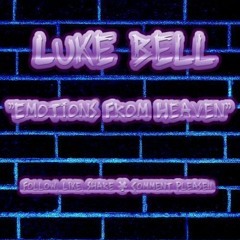 Luke Bell - Emotions From Heaven (SC Preview)
