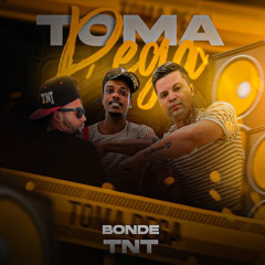TOMA PEGA - BONDE TNT (Dj ping pong)