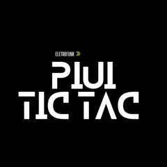 Piu Tic Tac (Funk)