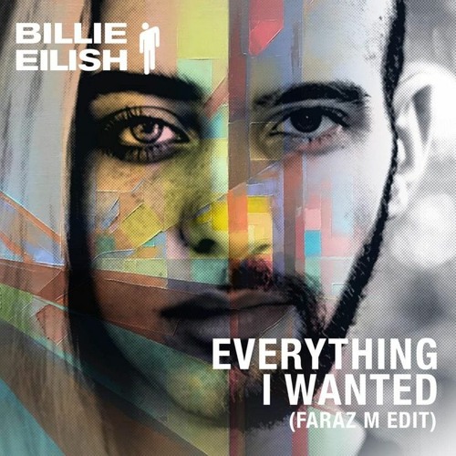 FREE DOWNLOAD: Billie Eilish - Everything I Wanted (Faraz M Edit)
