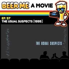 EP57: The Usual Suspects (1995)