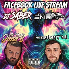 Facebook Live Stream - Dj Saber Dj Snoopy Mcs Trinity Jono B