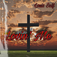 Lovin Me