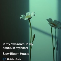 slow-bloom-house.