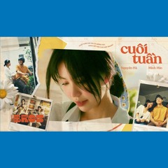 Cuối Tuần - Nguyên Hà x Minh Min