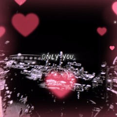 Only You
