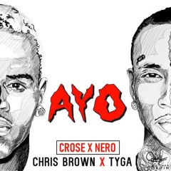 Tyga Feat Chris Brown - Ayo ( Crose x Tnero )