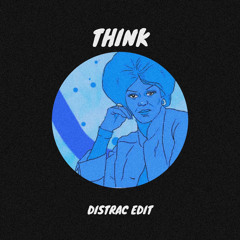 DISTRAC - Think (Edit) [Free Download]