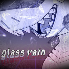 Glass Rain
