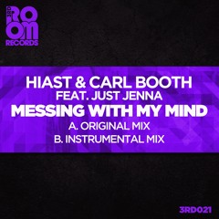 Hiast & Carl Booth Ft. Just Jenna - Messing With My Mind (Original Mix)