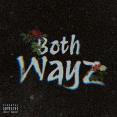 Both Wayz