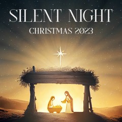 Silent Night- Christmas 2023