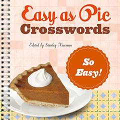 [Access] EPUB 🖍️ Easy as Pie Crosswords: So Easy! by  Stanley Newman EBOOK EPUB KIND