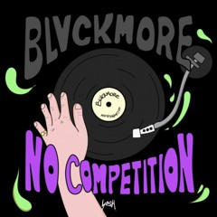 Blvckmore - No Competition