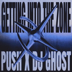 Push, Dj Ghost - Getting Into The Zone