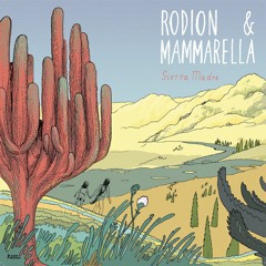 PREMIERE : Rodion & Mammarella - Sierra Madre (Front De Cadeaux Remix)