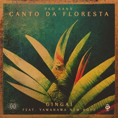 Pao Kanã Canto Da Floresta (feat. Yawanawa New Hope)