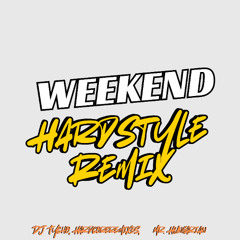 Weekend Hardstyle Remix