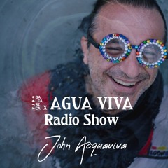 Agua Viva Radio Show - John Acquaviva - Dec 2022