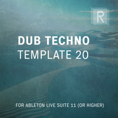 Riemann Dub Techno 20 Template for Ableton (Demo Song)