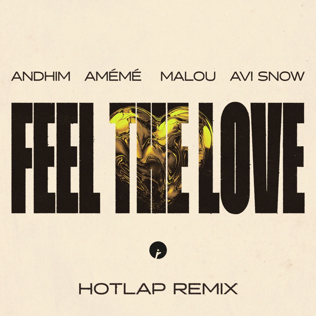 Stream andhim, Ameme, Malou & Avi Snow - Feel The Love (HotLap