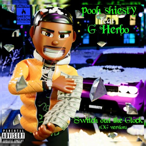 Pooh Shiesty💥 ft. G Herbo - Switch out the Glock(OG Version)