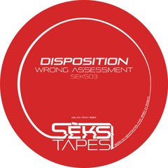 Wrong Assessment - Disposition