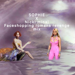 SOPHIE X Nicki Minaj Faceshopping Romans Revenge mix