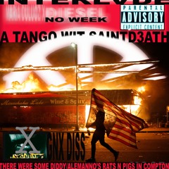 DIESEL NO WEEK (KENDRICKLAMAR DISS/1TANGO W/SAINTD3ATH/INTERLVDE) <gasshawty>