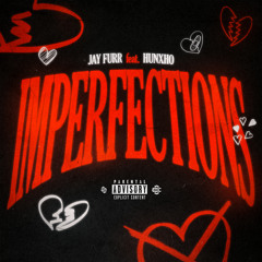 Imperfections (feat. Hunxho)