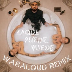 CA7RIEL & Paco Amoroso - LA QUE PUEDE, PUEDE (Wasaloud Remix)