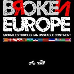 [GET] EPUB 📭 Biking Broken Europe: 6,000 Miles through an Unstable Continent by  Ste