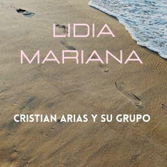 LIDIA MARIANA- Cristian Arias y su Grupo