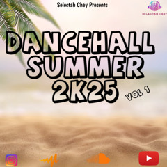 Dancehall Summer 2k25 (Vol 1) (Explicit)