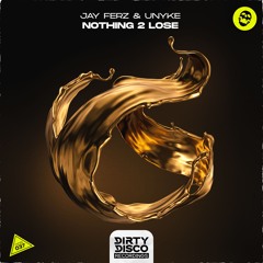 Jay Ferz & UNYKE - Nothing 2 Lose (Radio Mix)