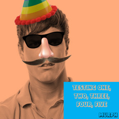 Testing one, two, three, four, five