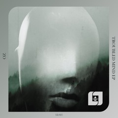 OZ - TROUBLED MIND EP - LIQUID LAB FORTHCOMING
