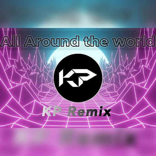 R3HAB x A Touch Of Class - All Around The World (La La La)(KP Remix)
