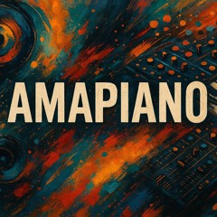 Amapiano to the World Vol. 1