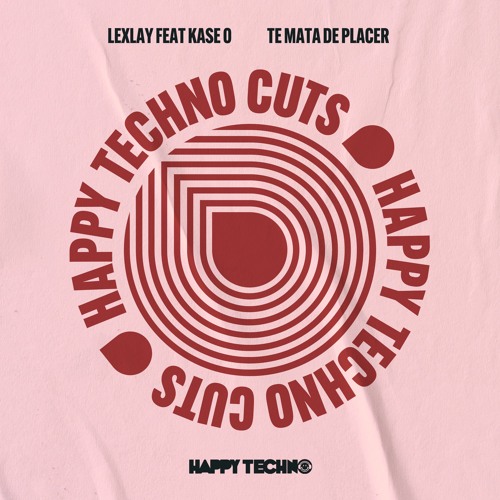 Lexlay - Te Mata de Placer (HAPPYTECHNOCUTS001)