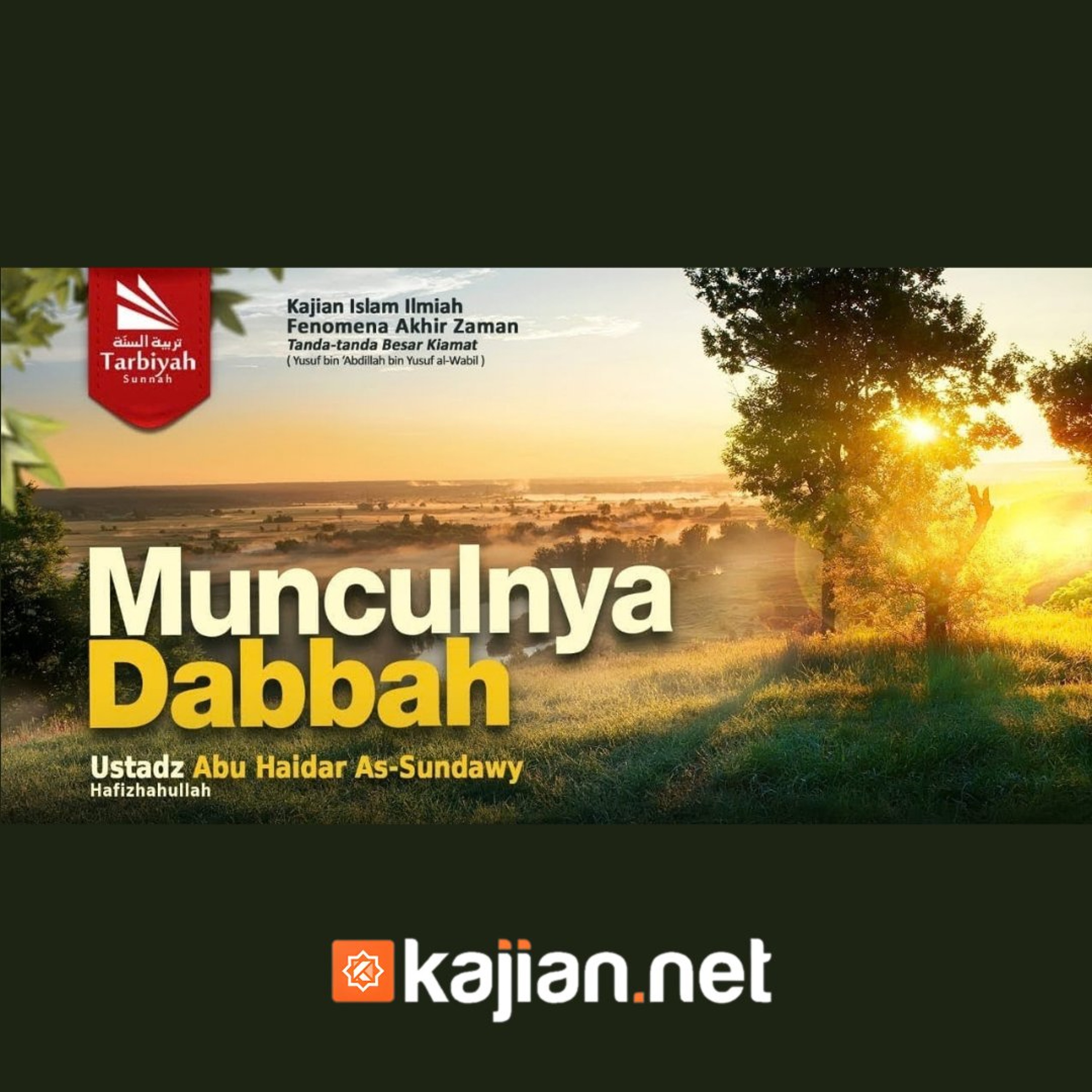 Munculnya Dabbah (Fenomena Akhir Zaman) - Ustadz Abu Haidar As-Sundawy حفظه الله episode artwork