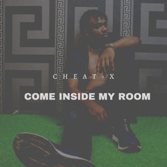 Come inside my room