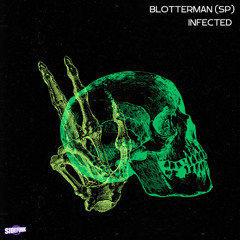 [Preview] - Blotterman (SP) - Infected - [05/09/2025]