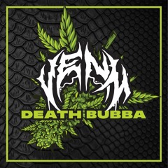 Death Bubba (500 FREE DL)